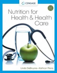 Nutrition for Health & Health Care,8th Edition