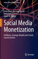 Social Media Monetization: Platforms, Strategic Models and Critical Success Factors