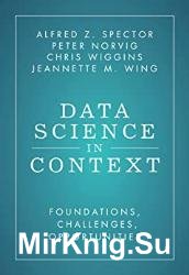 Data Science in Context: Foundations, Challenges, Opportunities