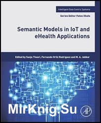 Semantic Models in IoT and eHealth Applications