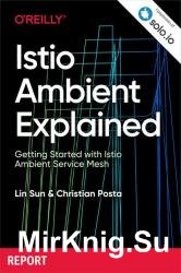 Istio Ambient Explained: Getting Started with Istio Ambient Service Mesh