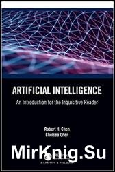 Artificial Intelligence: An Introduction for the Inquisitive Reader