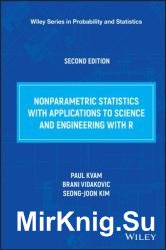 Nonparametric Statistics with Applications to Science and Engineering with R, 2nd Edition