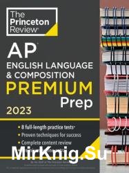 Princeton Review AP English Language & Composition Premium Prep, 2023