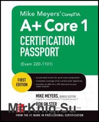 Mike Meyers' CompTIA A+ Core 1 Certification Passport (Exam 220-1101)