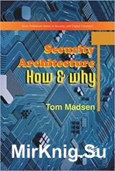 Security Architecture  How & Why