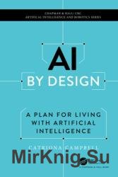 AI by Design: A Plan for Living with Artificial Intelligence
