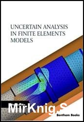 Uncertain Analysis in Finite Elements Models