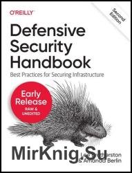 Defensive Security Handbook: Best Practices for Securing Infrastructure, 2nd Edition (Third Early Release)