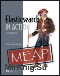 Elasticsearch in Action, Second Edition (MEAP v11)