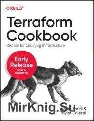 Terraform Cookbook: Recipes for Codifying Infrastructure (2nd Early Release)