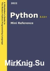 Python Mini Reference 2022: A Quick Guide to the Modern Python Programming Language for Busy Coders