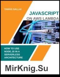 Javascript on AWS Lambda : How to use Node.js in a serverless architecture