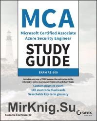 MCA Microsoft Certified Associate Azure Security Engineer Study Guide: Exam AZ-500