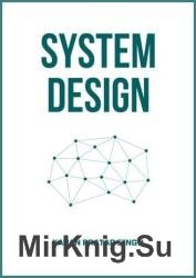 System Design: Learn how to design systems at scale and prepare for system design interviews