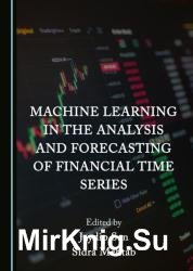 Machine Learning in the Analysis and Forecasting of Financial Time Series
