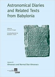 Astronomical Diaries and Related Texts from Babylonia: Volume VII. Almanacs and Normal Star Almanacs