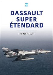 Dassault Super Etendard (Modern Military Aircraft Series Book 5)