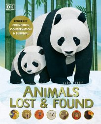 Animals Lost and Found: Stories of Extinction, Conservation and Survival