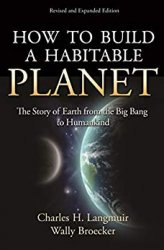 How to Build a Habitable Planet: The Story of Earth from the Big Bang to Humankind