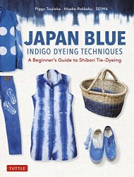 Japan Blue Indigo Dyeing Techniques: A Beginner's Guide to Shibori Tie-Dyeing