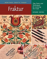 Fraktur: Tips, Tools, and Techniques for Learning the Craft