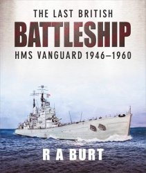 The Last British Battleship: HMS Vanguard, 19461960