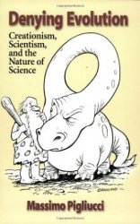 Denying Evolution: Creationism, Scientism, and the Nature of Science