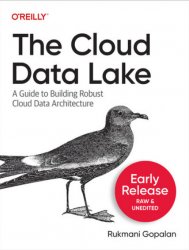 The Cloud Data Lake (Early Release)