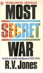 Most Secret War: British Scientific Intelligence 1939-1945