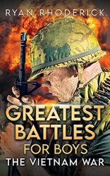 Greatest Battles for Boys: The Vietnam War