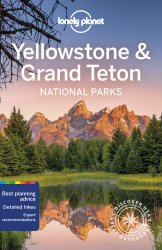 Lonely Planet Yellowstone & Grand Teton National Parks, 6th Edition
