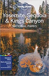 Lonely Planet Yosemite, Sequoia & Kings Canyon National Parks, 6th Edition