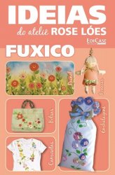 Ideias do Ateli? Rose Loes FUXICO - ed01 2022