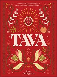 Tava: Eastern European Baking and Desserts From Romania & Beyond Book