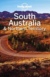 Lonely Planet South Australia & Northern Territory, 8th Edition