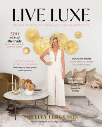 Live Luxe: Insider Secrets to Fabulous Home Renovations