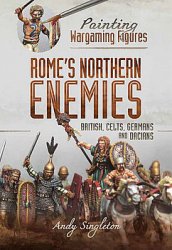 Romes Northern Enemies: Painting Wargaming Figures