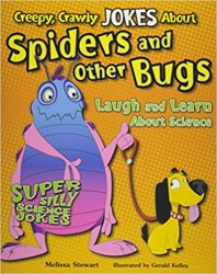 Creepy, Crawly Jokes About Spiders and Other Bugs: Laugh and Learn About Science