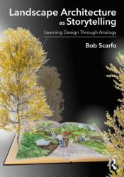 Landscape Architecture as Storytelling Learning Design Through Analogy