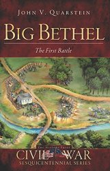 Big Bethel: The First Battle (Civil War Series)