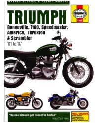 Triumph Bonneville, T100, Speedmaster, America, Thruxton and Scrambler Service and Repair Manual - 2001 to 2007