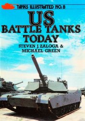 US Battle Tanks Today (Tanks Illustrated No.8)