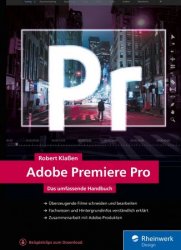 Adobe Premiere Pro - Das umfassende Handbuch