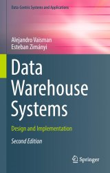 Data Warehouse Systems: Design and Implementation, Second Edition