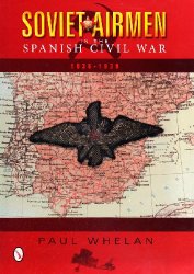 Soviet Airmen in the Spanish Civil War: 1936-1939