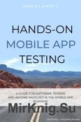 Hands-On Mobile App Testing : A Guide For Software Testers And Anyone Involved In The Mobile App Business, 2nd Edition