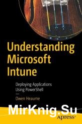 Understanding Microsoft Intune: Deploying Applications Using PowerShell