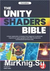 The Unity Shaders Bible: A linear explanation of shaders from beginner to advanced