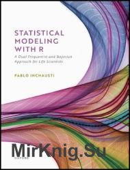 Statistical Modeling With R: a dual frequentist and Bayesian approach for life scientists